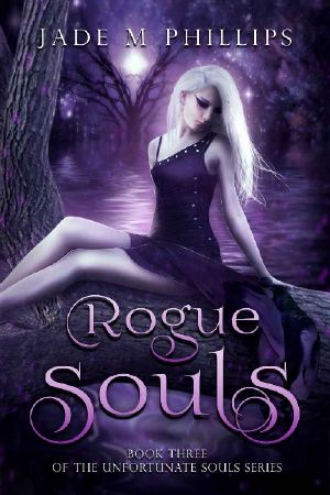 [Unfortunate Souls 03] • Rogue Souls (Book 3) (Unfortunate Souls Series)